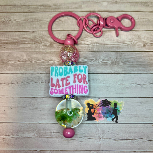 Probably Late For Something Keychain