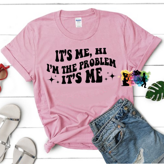 It’s Me, Hi I’m The Problem