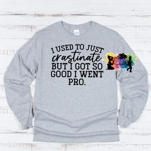 I Used To Just Crastinate