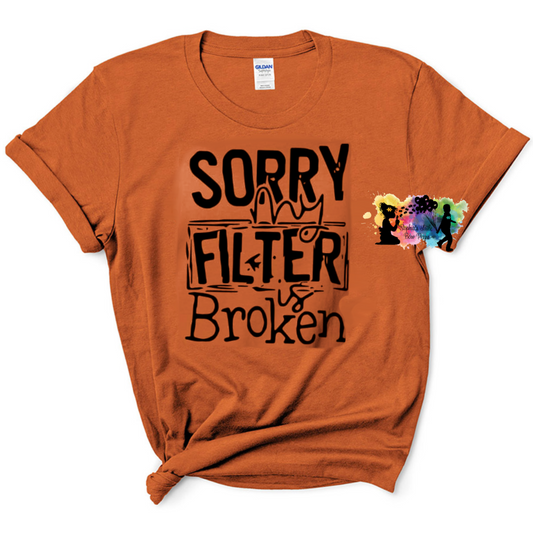 Sorry My Filter Is Broken