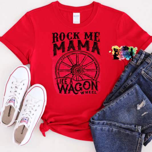 Rock Me Mama Like A Wagon Wheel