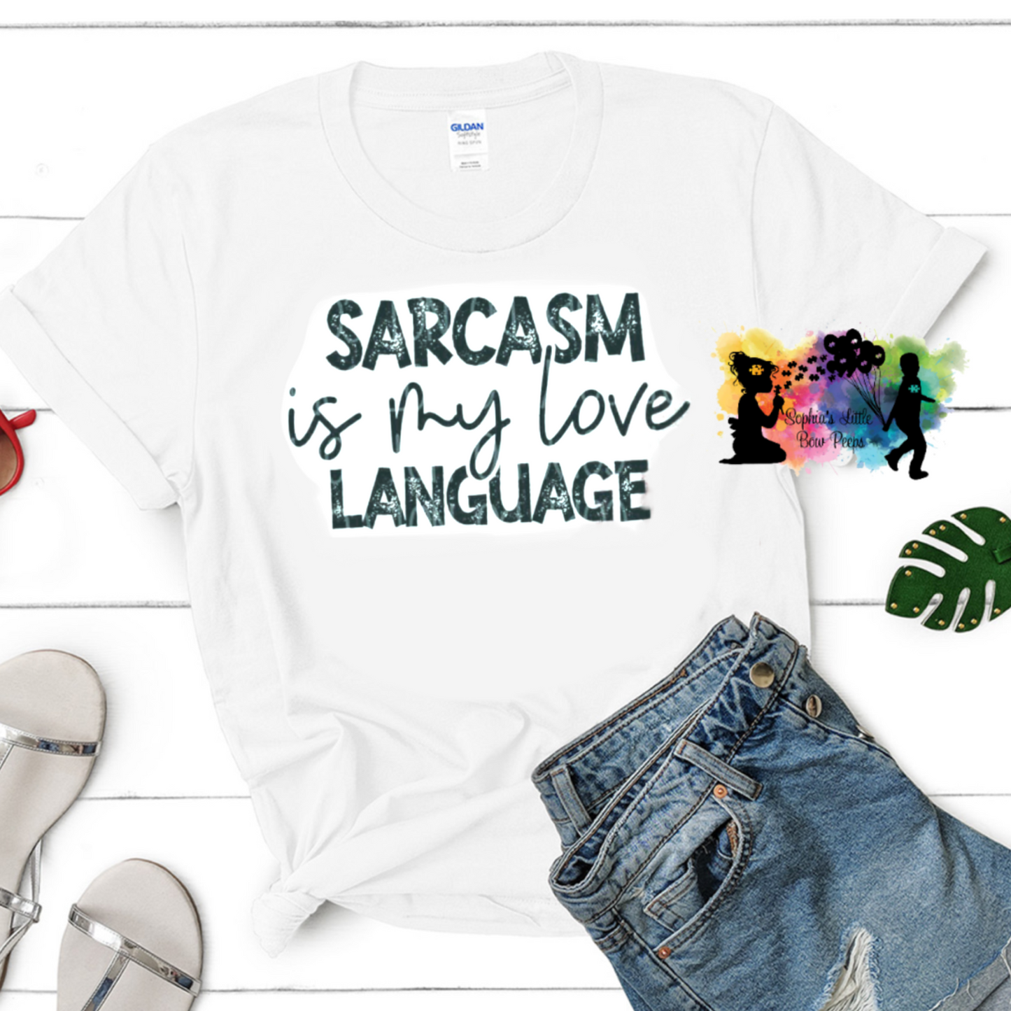 Sarcasm Is My Love Language