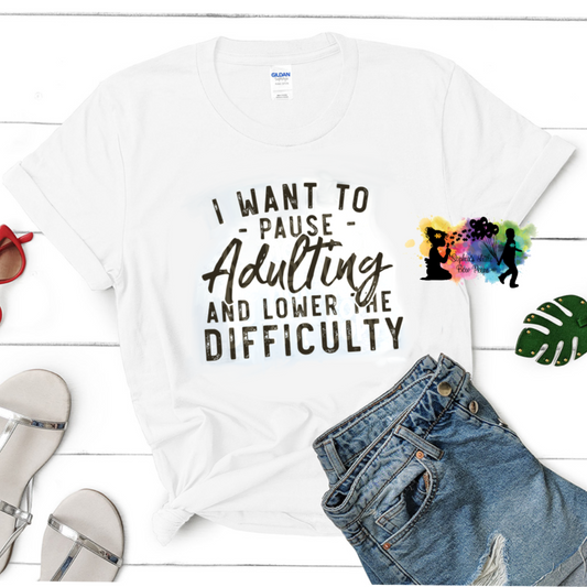 I Want To Pause Adulting And Lower The Difficulty