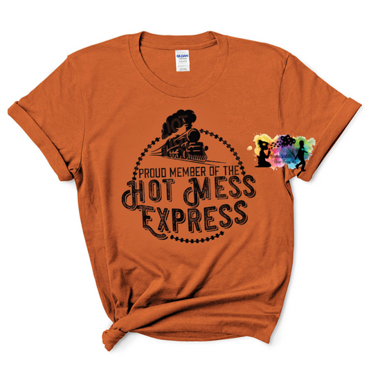 Proud Member Of The Hot Mess Express
