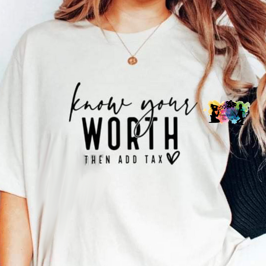 Know Your Worth Then Add Tax