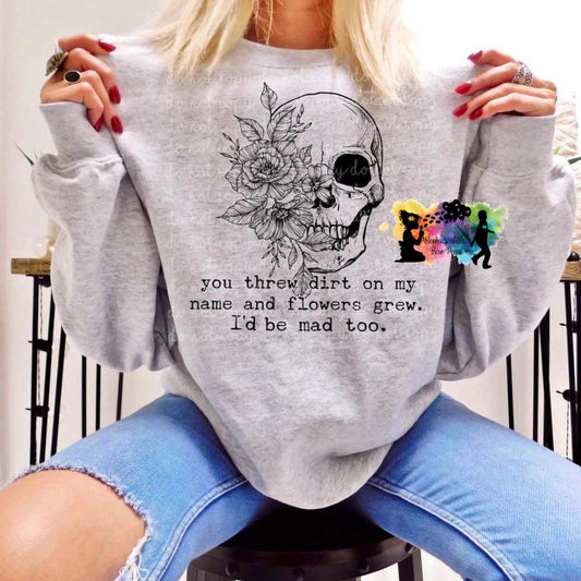 I’d be mad too